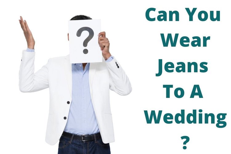 Can You Wear Jeans To A Wedding
