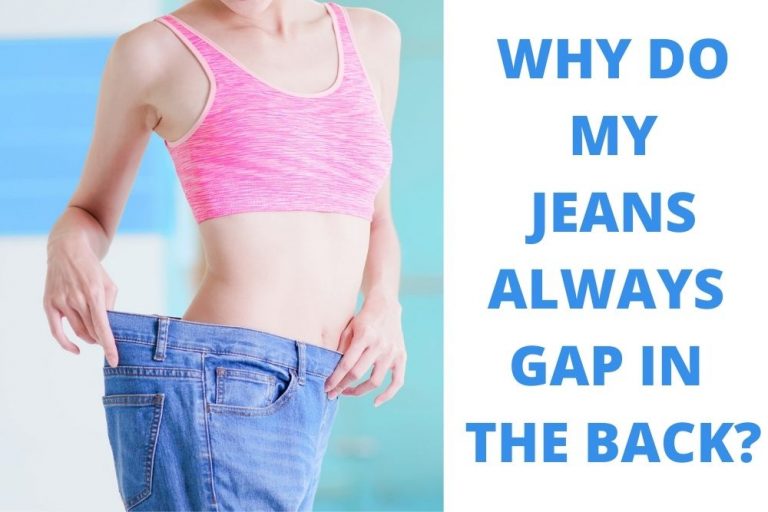 why-do-my-jeans-always-gap-in-the-back-from-the-wardrobe