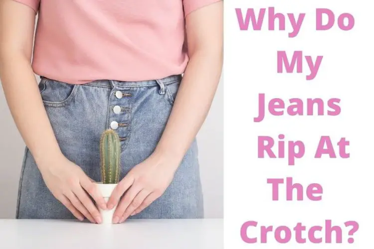 why-do-my-jeans-rip-at-the-crotch-10-short-solutions-from-the-wardrobe